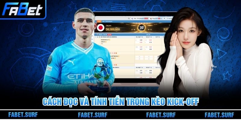 Cách đọc và tính tiền trong kèo kick-off