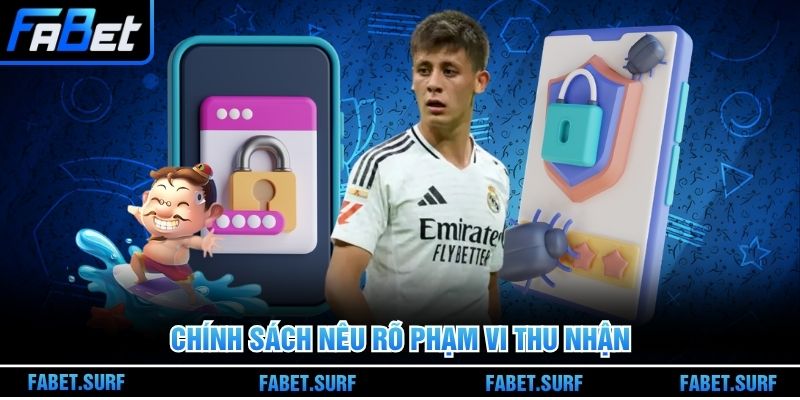 Chính sách nêu rõ phạm vi thu nhận