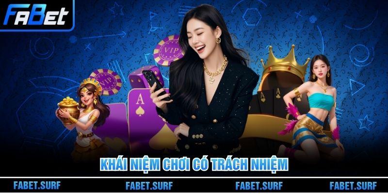 Khái niệm chơi có trách nhiệm