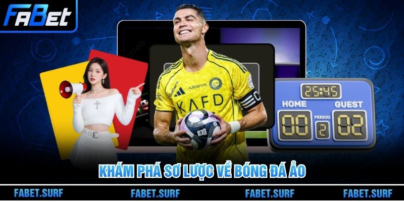 Khám phá sơ lược về bóng đá ảo