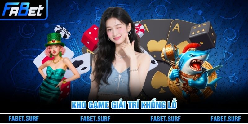 Kho game giải trí khổng lồ