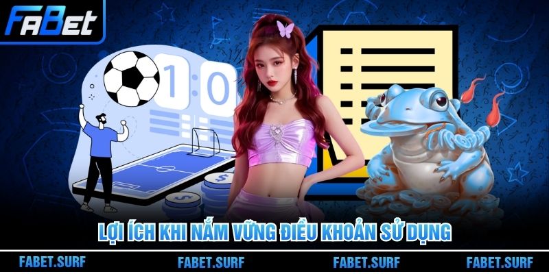 Lợi ích khi nắm vững điều khoản sử dụng