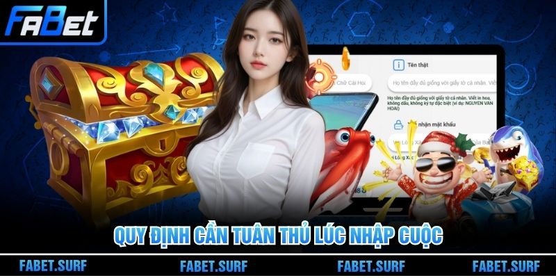 Quy định cần tuân thủ lúc nhập cuộc