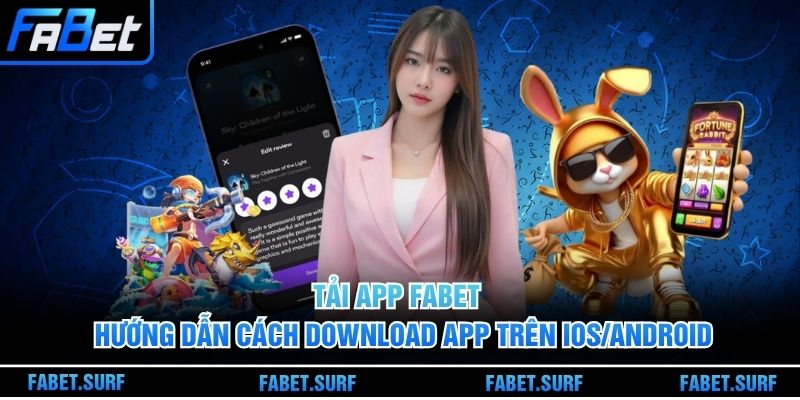 Tải App Fabet - Hướng Dẫn Cách Download App Trên iOS/Android