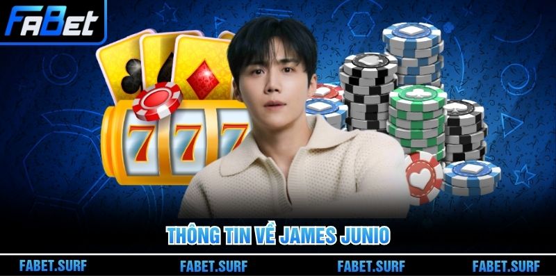 Thông tin về James Junio